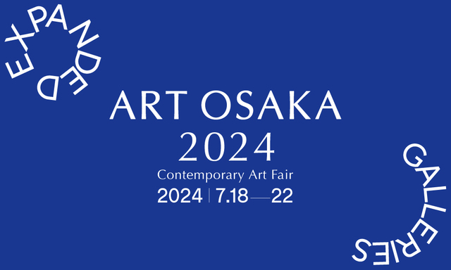 ART OSAKA 2024-EXPANDED